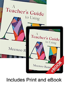 Learn more aboutA Teacher's Guide to Using AI (Print eBook Bundle)